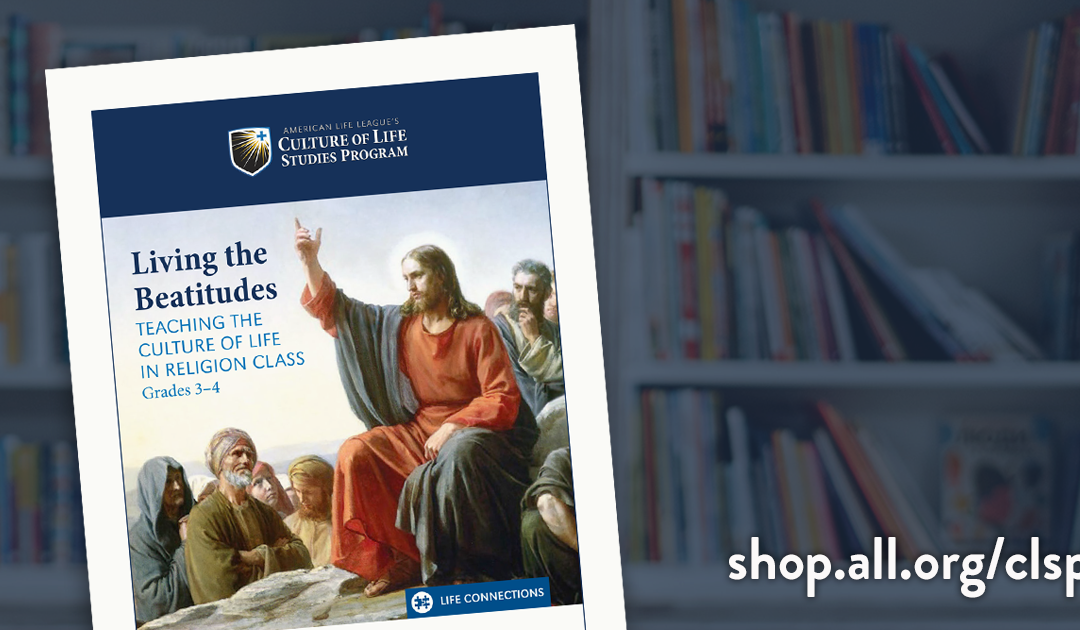 New CLSP Lesson on the Beatitudes Teaches Young Kids about Jesus’ Love